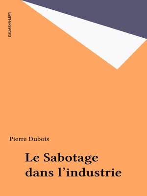 cover image of Le Sabotage dans l'industrie